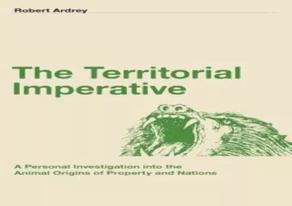[PDF] DOWNLOAD  The Territorial Imperative: A Personal Inquiry into the Animal O