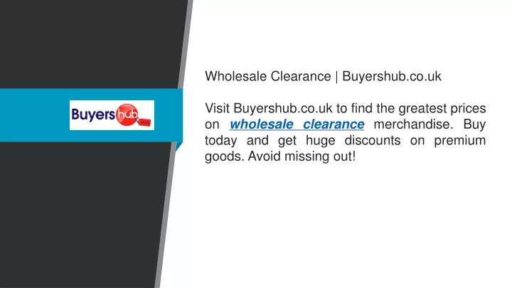 wholesale clearance buyershub co uk visit