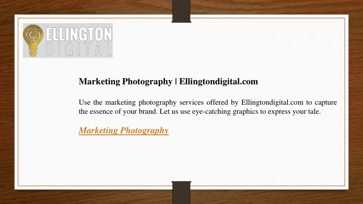 marketing photography ellingtondigital