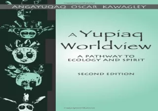 Read ebook [PDF]  A Yupiaq Worldview: A Pathway to Ecology and Spirit