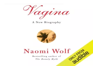 [⭐ PDF READ ONLINE ⭐] Vagina: A New Biography