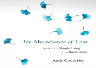 Read ebook [PDF]  The Abundance of Less: Lessons in Simple Living from Rural Jap
