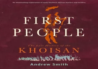 [PDF] DOWNLOAD  First People: The Lost History of the Khoisan