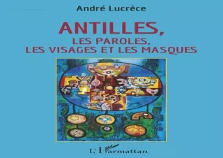 ✔ Download Book ▶️ [PDF]  Antilles: Les paroles, les visages et les masques (Fre