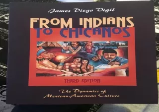[PDF] DOWNLOAD  From Indians to Chicanos: The Dynamics of Mexican-American Cultu