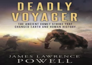 [⭐ PDF READ ONLINE ⭐]  Deadly Voyager: The Ancient Comet Strike that Changed Ear