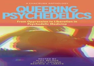 Read ebook [PDF]  Queering Psychedelics: From Oppression to Liberation in Psyche