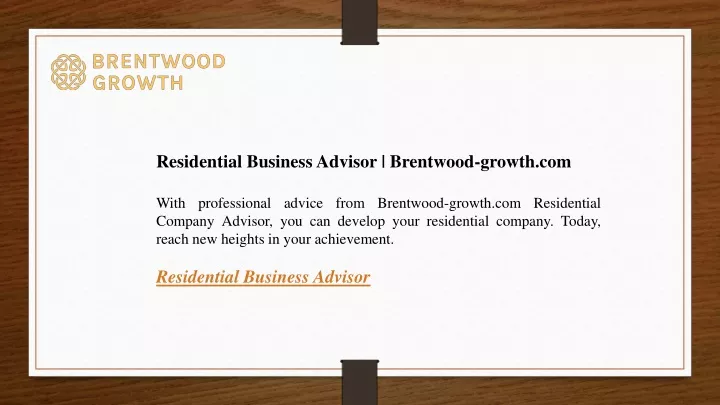 residential business advisor brentwood growth