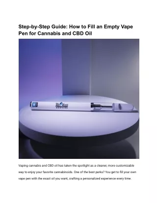 How to Fill an Empty Vape Pen with Cannabis and CBD Oil