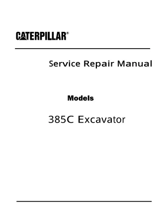 Caterpillar Cat 385C Excavator (Prefix KBC) Service Repair Manual (KBC00001 and up)