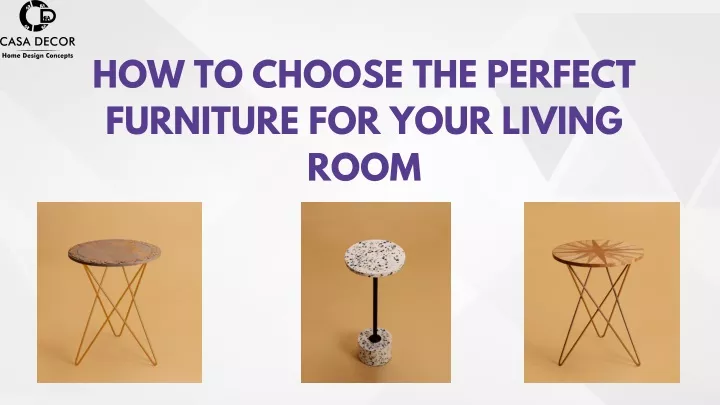 how to choose the perfect furniture for your