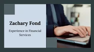 Zachary Fond - Experience in Financial Services