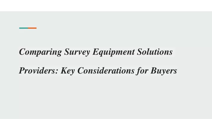 comparing survey equipment solutions providers key considerations for buyers