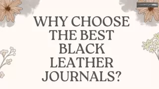 Why Choose the Best  Black Leather Journals?