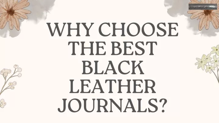 why choose the best black leather journals