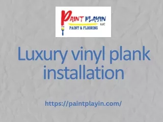 Professional of Luxury vinyl plank installation