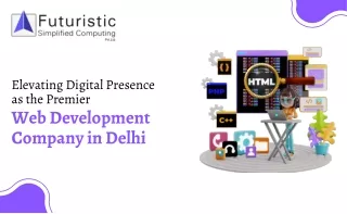 Elevating Digital Presence as the Premier Web Development Company in Delhi