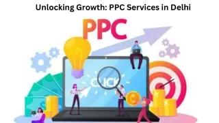 Unlocking Growth PPC Services in Delhi