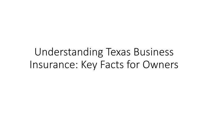 understanding texas business insurance key facts for owners