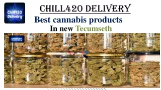 Best Cannabis Products in New Tecumseth with Chill420delivery