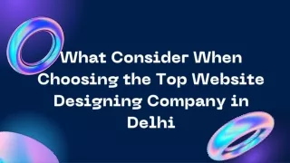 What Consider When Choosing the Top Website Designing Company in Delhi