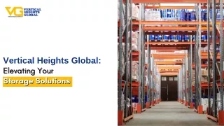 Vertical Heights Global Elevating Your Storage Solutions