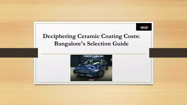 deciphering ceramic coating costs bangalore