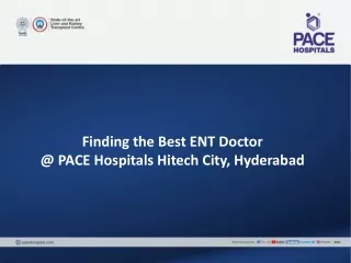 Finding the Best ENT Doctor at PACE Hospitals Hitech City, Hyderabad