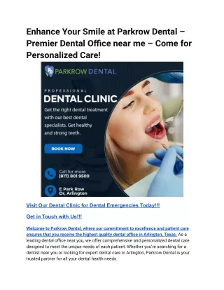 Enhance Your Smile at Parkrow Dental –  Premier Dental Office near me – Come for Personalized Care