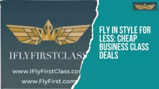 Fly in Style for Less Cheap Business Class Deals