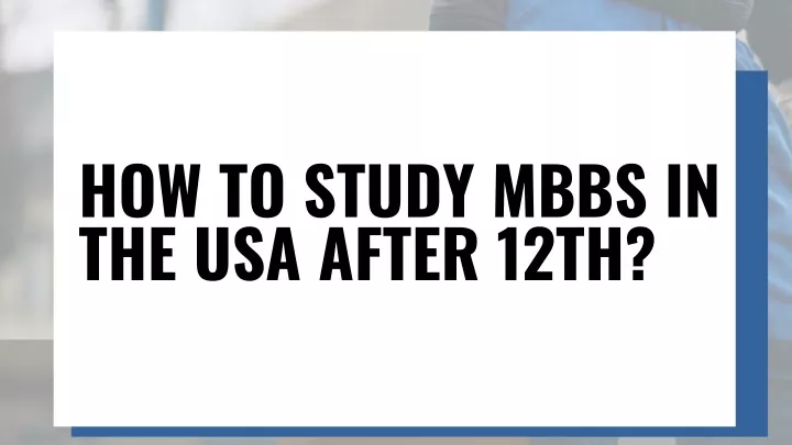 how to study mbbs in the usa after 12th