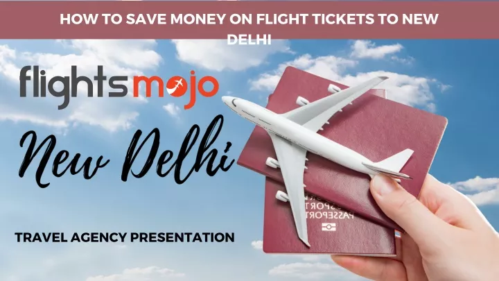 how to save money on flight tickets to new delhi