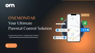 Introducing ONEMONITAR  Your Ultimate  Parental Control Solution