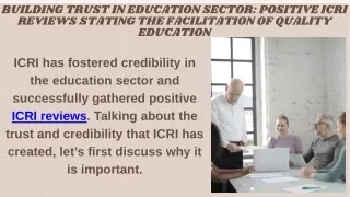 BUILDING TRUST IN EDUCATION SECTOR POSITIVE ICRI REVIEWS STATING THE FACILITATION OF QUALITY EDUCATION