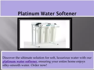 Platinum Water Softener
