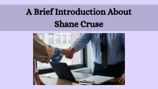 A Brief Introduction About Shane Cruse