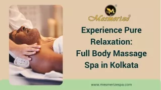 Experience Pure Relaxation Full Body Massage Spa in Kolkata