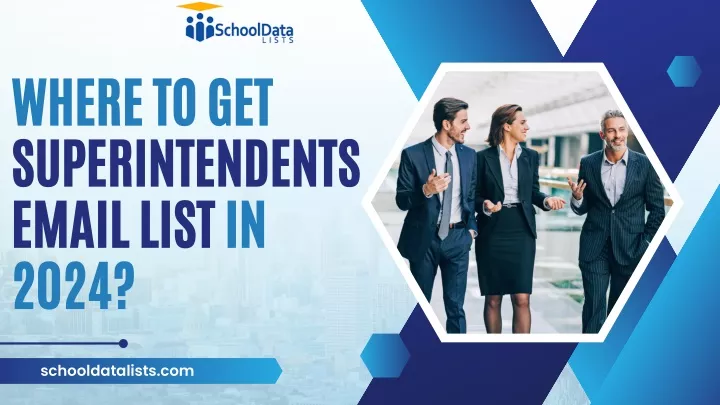 where to get superintendents email list in 2024