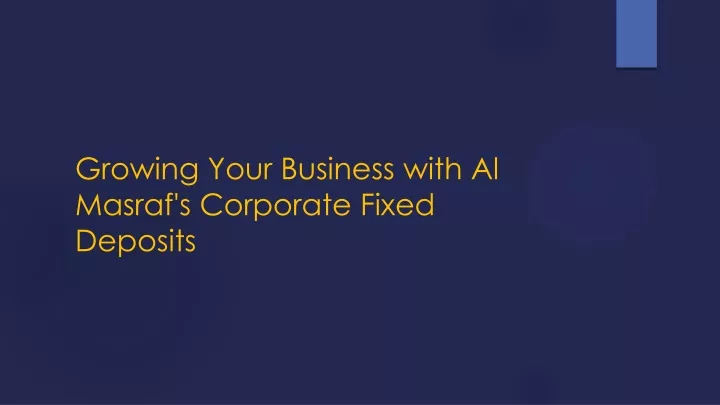 growing your business with al masraf s corporate fixed deposits