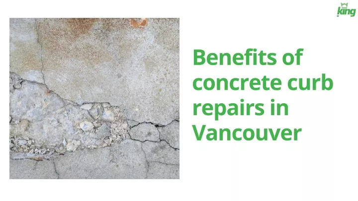 benefits of concrete curb repairs in vancouver