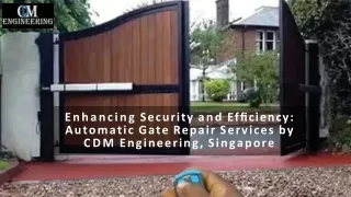 Automatic gate repair services by CDM Engineering, Singapore.