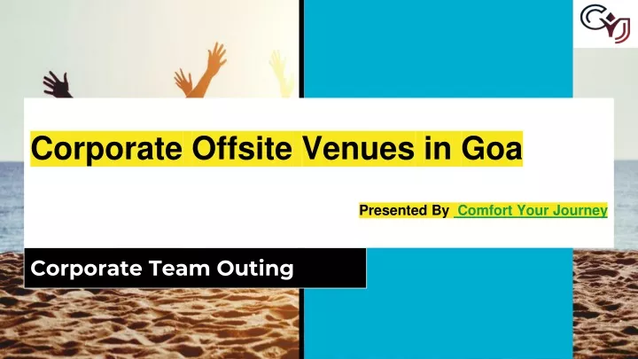 corporate offsite venues in goa presented by comfort your journey