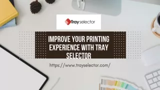 Improve Your Printing Experience with Tray Selector