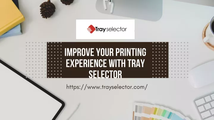 improve your printing experience with tray