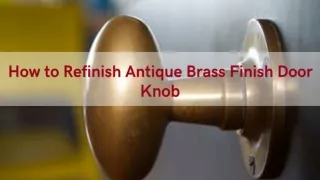 How to Refinish Antique Brass Finish Door Knob