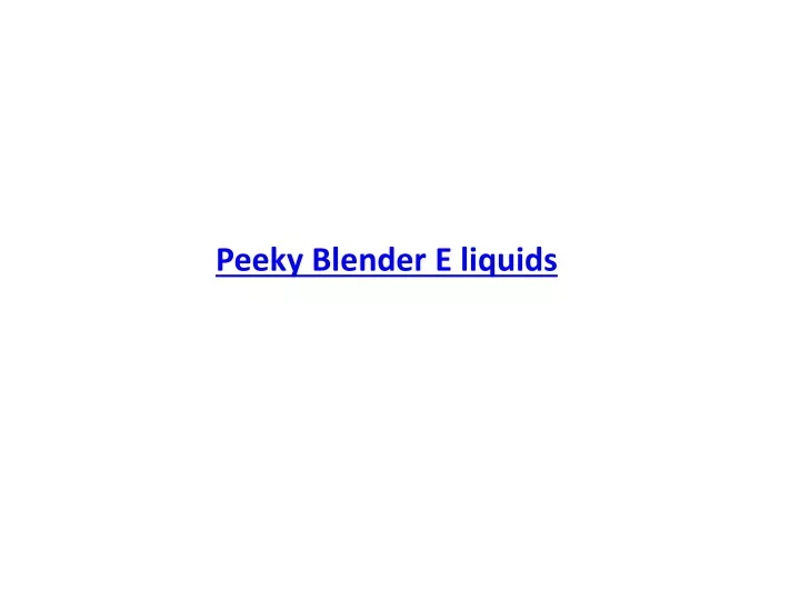 peeky blender e liquids