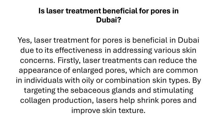 is laser treatment beneficial for pores in dubai