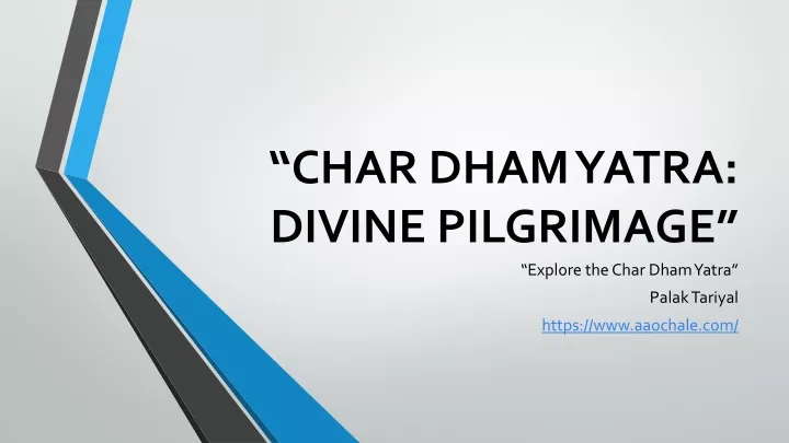 char dham yatra divine pilgrimage