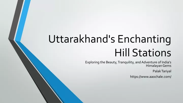 uttarakhand s enchanting hill stations