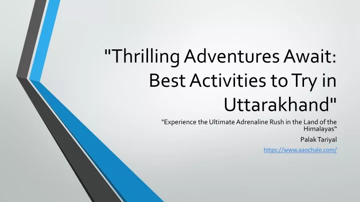 thrilling adventures await best activities to try in uttarakhand